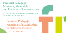 Feminist Pedagoji: Müzeler, Hafıza Mekanları, Hatırlama Pratikleri Konferansı