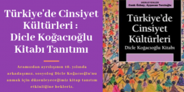 Türkiye'de Cinsiyet Kültürleri: Dicle Koğacıoğlu Kitabı