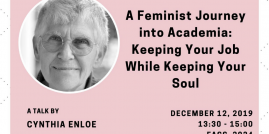 Talk: Cynthia Enloe - A Feminist Journey into Academia: Keeping Your Job While Keeping Your Soul