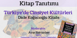 Türkiye'de Cinsiyet Kültürleri: Dicle Koğacıoğlu Kitabı Ankara'da!