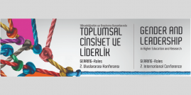 Yükseköğretim ve Araştırma Kurumlarında Toplumsal Cinsiyet ve Liderlik Uluslararası Konferansı 9-10-11 Kasım'da!