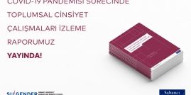 COVID-19 Pandemisi Sürecinde Toplumsal Cinsiyet Çalışmaları İzleme Raporumuz Yayında!