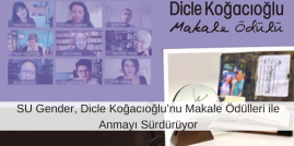 SU Gender continues to commemorate Dicle Koğacıoğlu with Article Awards