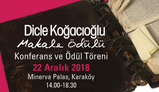 Dicle Koğacıoğlu Makale Ödülü Konferansı ve Ödül Töreni
